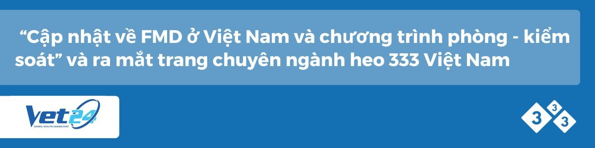  “Cập nhật về FMD ở Việt Nam và chương trình phòng - kiểm soát” và ra mắt trang chuyên ngành heo 333
